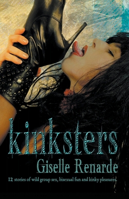 Kinksters: 12 Stories of Wild Group Sex, Bisexu... B0B28KMWVV Book Cover