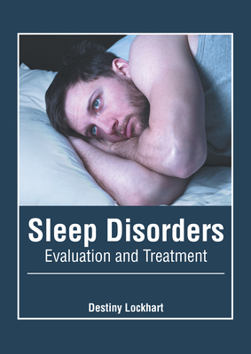 Sleep Disorders: Evaluation and Treatment 1639270965 Book Cover
