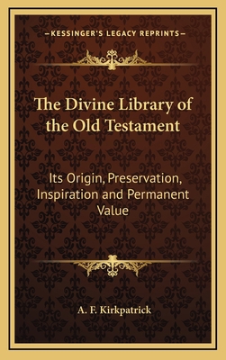 The Divine Library of the Old Testament: Its Or... 1163332313 Book Cover