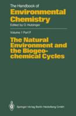 The Natural Environment and the Biogeochemical ... 3540552553 Book Cover