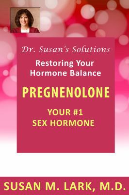 Dr. Susan's Solutions: Pregnenolone - Your #1 S... 1940188032 Book Cover