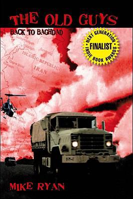 The Old Guys: Back to Baghdad 1425142745 Book Cover