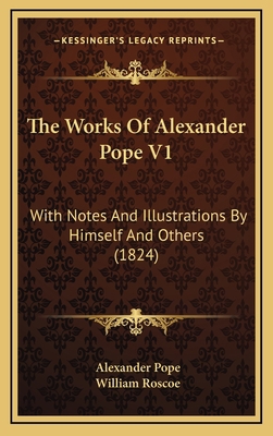 The Works of Alexander Pope V1: With Notes and ... 1165244543 Book Cover