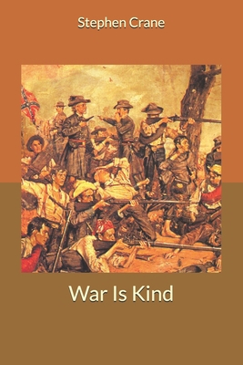 War Is Kind B085R74PJ2 Book Cover