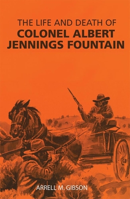 The Life and Death of Colonel Albert Jennings F... 080611231X Book Cover