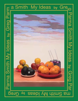 Greg Parma Smith: My Ideas 3037645245 Book Cover