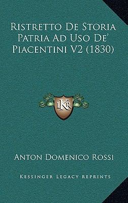 Ristretto de Storia Patria Ad USO de' Piacentin... [Italian] 1167941160 Book Cover