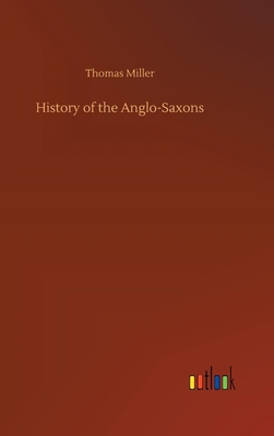 History of the Anglo-Saxons 375244262X Book Cover