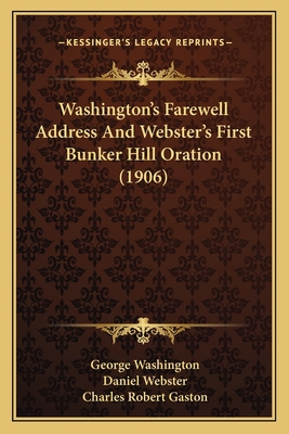 Washington's Farewell Address and Webster's Fir... 1165141922 Book Cover