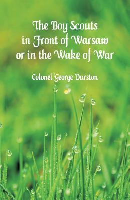 The Boy Scouts in Front of Warsaw: In the Wake ... 9352972678 Book Cover