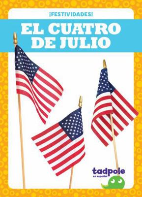 El Cuatro de Julio (Fourth of July) [Spanish] B0DCHKV4ZH Book Cover