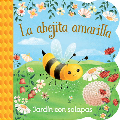 La Abejita Amarilla / Little Yellow Bee (Spanis... [Spanish] 1646380576 Book Cover