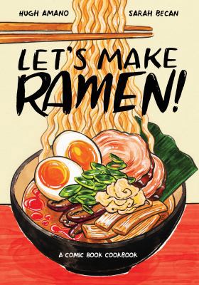 Let's Make Ramen!: A Comic Book Cookbook 0399582002 Book Cover