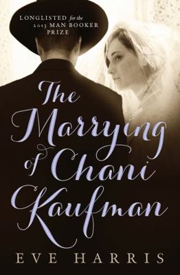 The Marrying of Chani Kaufman 1770894748 Book Cover