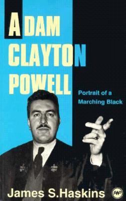 Adam Clayton Powell: Portrait of a Marching Black 0865433402 Book Cover