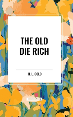 The Old Die Rich B0D4YL324T Book Cover