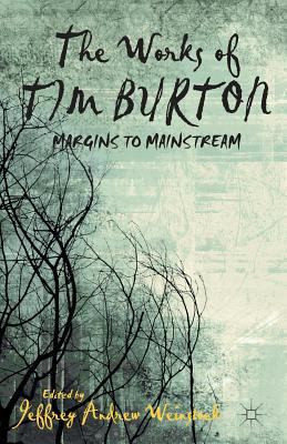 The Works of Tim Burton: Margins to Mainstream 1349475424 Book Cover