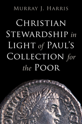 Christian Stewardship in Light of Paul's Collec... B0DRVL15WW Book Cover