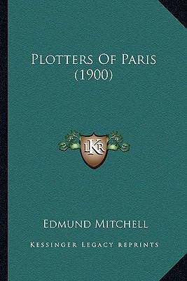 Plotters Of Paris (1900) 1167130081 Book Cover