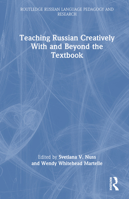 Teaching Russian Creatively With and Beyond the... 1032268549 Book Cover
