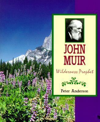 John Muir: Wilderness Prophet 0613188179 Book Cover