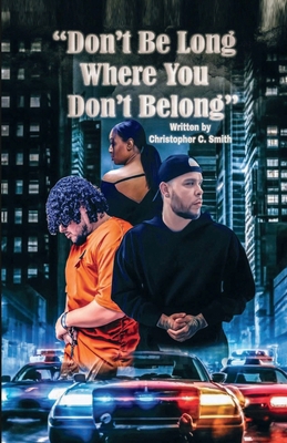 Don't Be Long Where You Don't Belong B0DRDK1LKC Book Cover