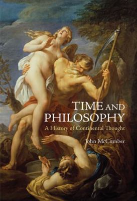 Time and Philosophy: A History of Continental T... 0773539433 Book Cover