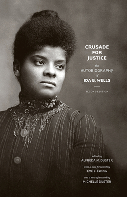 Crusade for Justice: The Autobiography of Ida B... 022669142X Book Cover