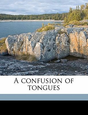 A Confusion of Tongues 1176247131 Book Cover