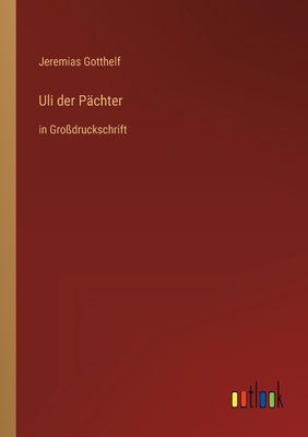 Uli der Pächter: in Großdruckschrift [German] 3368295462 Book Cover