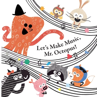 Fun With Mr. Octopus: Let's Make Music, Mr. Oct... 0716653567 Book Cover