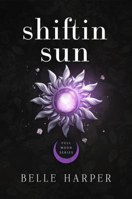 Shifting Sun (Full Moon Series) 0648093794 Book Cover