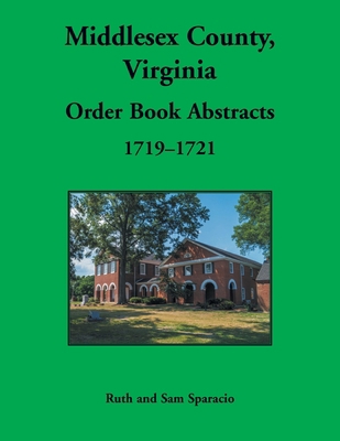 Middlesex County, Virginia Order Book Abstracts... 1680345141 Book Cover