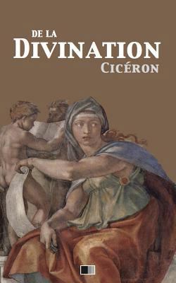 De la Divination [French] 1541092201 Book Cover