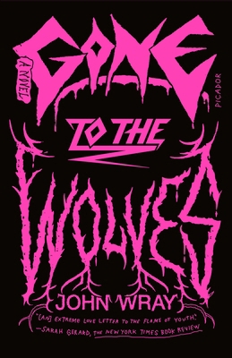 Gone to the Wolves 1250335698 Book Cover