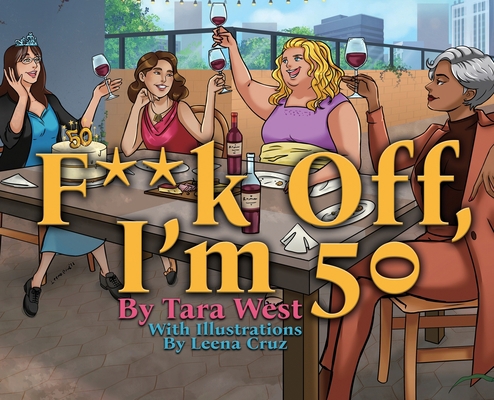 F**k Off, I'm 50 [Large Print] 0988279142 Book Cover