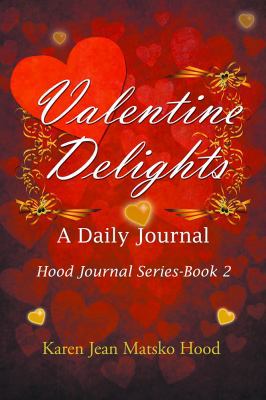 Valentine Delights: A Daily Journal 1592100945 Book Cover