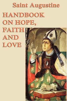 Handbook on Hope, Faith and Love 1617206237 Book Cover