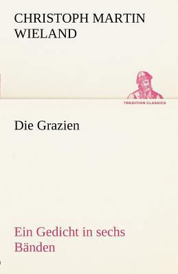 Die Grazien [German] 3842494416 Book Cover