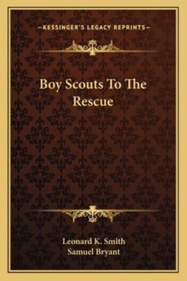 Boy Scouts To The Rescue 1163162728 Book Cover