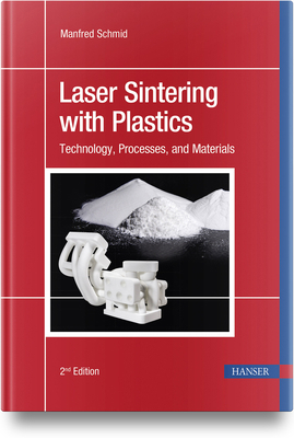 Laser Sintering with Plastics: Technology, Proc... 1569909210 Book Cover