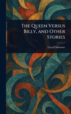 The Queen Versus Billy, and Other Stories 1023532239 Book Cover