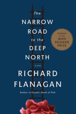 The Narrow Road to the Deep North: A novel 0385352859 Book Cover
