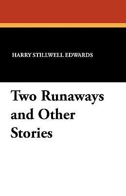 Two Runaways and Other Stories 1434419673 Book Cover