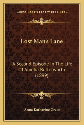 Lost Man's Lane: A Second Episode In The Life O... 1163951803 Book Cover