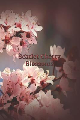 Scarlet Cherry Blossoms: Framed Pages 1796764175 Book Cover