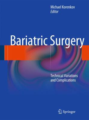Bariatric Surgery: Technical Variations and Com... 3642162444 Book Cover