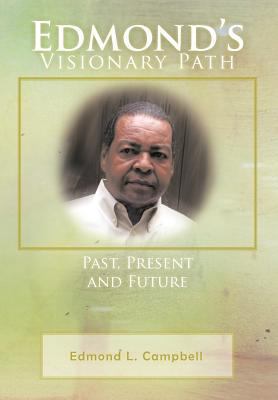 Edmond's Visionary Path: Past, Present, and Future 1463436068 Book Cover