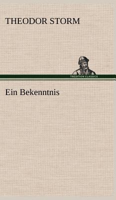 Ein Bekenntnis [German] 3847262327 Book Cover