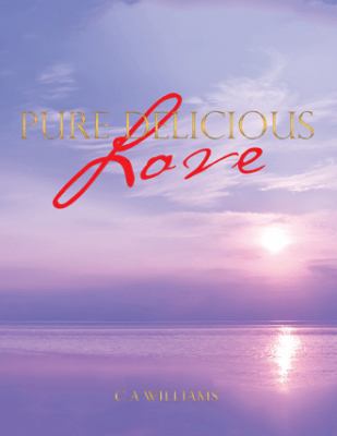 Pure Delicious Love 1728384281 Book Cover